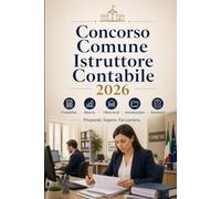 Concorso Comune Istruttore Contabile 2026: Contabilità enti locali, bilancio, tributi locali, diritto amministrativo, ordinamento comunale e simulazioni