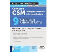 Concorso CSM Consiglio Superiore della Magistratura - 9 Assistenti amministrativi - Manuale per la preparazione di tutte le prove (Concorsi e abilitazioni)