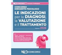 Concorso Dirigente Psicologo. Le indicazioni per la diagnosi, la valutazione e il trattamento