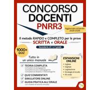 Concorso Docenti PNRR3: Il metodo rapido, completo e aggiornato al bando per superare scritta e orale con teoria essenziale, quiz commentati, simulatore online e modelli di lezione simulata.