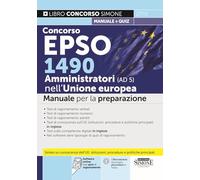 Concorso EPSO 1490 Amministratori nell'Unione Europea (AD 5). Manuale per la preparazione (Concorsi e abilitazioni)