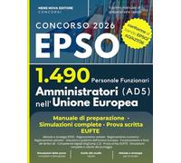 Concorso EPSO AD5 2026 per 1490 Amministratori nell'Unione Europea: Manuale di Preparazione , Simulazioni complete, Prova scritta EUFTE