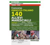 Concorso Esercito Italiano 140 Allievi Marescialli. Manuale per le prove di verifica delle qualità culturali e intellettive e della conoscenza della ... online. Con software di simulazione