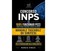 CONCORSO INPS 1695 FUNZIONARI PECS: MANUALE TASCABILE DI SINTESI (Concorsi Pocket)
