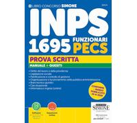 Concorso INPS 1695 funzionari PECS. Prova scritta. Manuale + Quesiti (Concorsi e abilitazioni)
