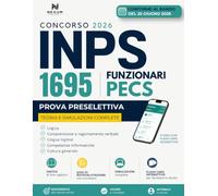 Concorso INPS 1695 Funzionari Progettazione, erogazione e controllo dei servizi (PECS): Manuale di teoria e quiz per la prova preselettiva con simulatore di prova e flash card