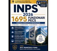 CONCORSO INPS 2026 | 1695 FUNZIONARI PECS: Manuale completo per il concorso: teoria, schemi, quiz commentati, simulazioni e 17 podcast di ripasso