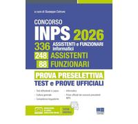 Concorso INPS 2026 - 336 Assistenti e Funzionari Informatici (248 Assistenti e 88 Funzionari) PROVA PRESELETTIVA Test e Prove ufficiali (Concorsi&Esami)