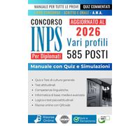 Concorso INPS 2026: Manuale concorso INPS vari profili, adatto a tutti i concorsi INPS per diplomati.