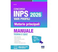 Concorso INPS 2026 vari profili. Materie principali. Manuale teoria e quiz (Concorsi&Esami)