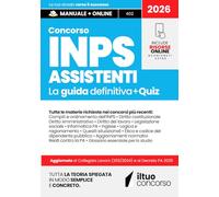 Concorso INPS Assistenti - Guida per la Preparazione dei Concorsi con Teoria e Quiz: Include Risorse Online