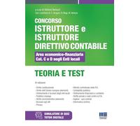 Concorso istruttore e istruttore direttivo contabile. Area economico-finanziaria Cat. C e D negli enti locali. Teoria e test. Con software di simulazione (Concorsi&Esami)