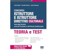 Concorso Istruttore e Istruttore direttivo culturale. Area degli Istruttori. Area dei Funzionari e dell’Elevata Qualificazione - Teoria e Test (Concorsi&Esami)