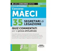 Concorso MAECI 2026. 35 segretari di legazione. Quiz commentati per la prova attitudinale (Concorsi e abilitazioni)