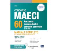Concorso MAECI 60 Funzionari amministrativi contabili consolari - Manuale completo per le prove preselettiva e scritta (Concorsi&Esami)