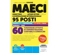 Concorso MAECI 95 Posti - 60 Funzionari attività di amministrazione, contabili e consolari (COD. ACC) - Manuale per la preparazione per tutte le prove - Manuale + Quiz (Concorsi e abilitazioni)
