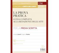 Concorso magistratura Corte dei Conti. La prova pratica. Con aggiornamento online. Con espansioni online (Obiettivo magistrato)