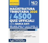 Concorso Magistratura Tributaria 2026. 4500 quiz ufficiali della banca dati per la prova preselettiva con tecniche di memorizzazione della risposta corretta