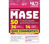 Concorso MASE 50 funzionari amministrativi 36 con competenze giuridiche e 14 con competenze economico-contabili quiz commentati per la prova preselettiva. Con software di simulazione