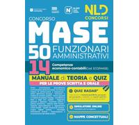 Concorso MASE 50 posti 14 funzionari amministrativi con competenze economico-contabili. Manuale di teoria e quiz. Con software di simulazione