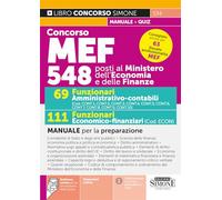 Concorso MEF 548 posti. 69 funzionari amministrativo-contabili. 111 funzionari economico-finanziari. Manuale per la preparazione. Con espansioni ... simulazione dell... (Concorsi e abilitazioni)