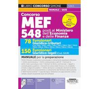 Concorso MEF 548 posti. 78 funzionari giuridico tributari. 150 funzionari giuridico-legali. Manuale per la preparazione. Con espansioni online. Con ... della prova (Concorsi e abilitazioni)