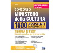 Concorso Ministero della cultura 1500 Assistenti alla Vigilanza. Teoria e Test Manuale completo di tutte le materie per la prova scritta - CONFORME AL BANDO (Concorsi&Esami)