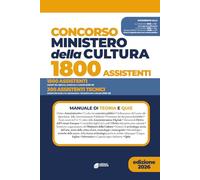 Concorso Ministero della Cultura 1800 assistenti - 1500 assistenti addetti alla vigilanza, assistenza e custodia (C0d. 01) 300 assistenti tecnici per ... culturale (Cod. 02): Manuale di Teoria e quiz