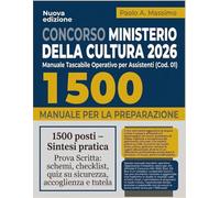 Concorso Ministero della Cultura 2026 - Manuale Tascabile Operativo per Assistenti (Cod. 01): 1500 posti - Sintesi pratica Prova Scritta: schemi, checklist, quiz su sicurezza, accoglienza e tutela
