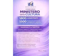 Concorso Ministero della Cultura - Manuale Tascabile di Sintesi per la Prova Scritta Unica: 1800 assistenti. 1500 Assistenti per la tutela, ... il patrimonio e i servizi culturali (Cod. 01)