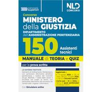 Concorso Ministero della Giustizia. 150 Assistenti tecnici per il Dipartimento dell'amministrazione penitenziaria 2024. Con espansione online (Concorsi superiori)