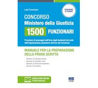 Concorso Ministero della Giustizia 1500 funzionari - Manuale per la preparazione della prova scritta (Concorsi&Esami)