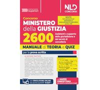 Concorso Ministero della Giustizia 2600 assistenti a supporto della giurisdizione dei servizi di cancelleria. Manuale di teoria e quiz per la prova ... software di simulazione (Concorsi superiori)