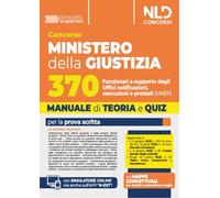 Concorso Ministero della Giustizia per 370 funzionari a supporto degli Uffici notificazioni, esecuzioni e protesti (UNEP) (Cod. 01). Teoria e quiz 2025. Con espansione online