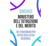 Concorso Ministero dell'istruzione e del merito: 161 funzionari per uffici scolastici regionali