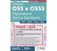 Concorso OSS e OSSS - Manuale completo: Teoria aggiornata, normative, tecniche operative e quiz per superare i concorsi pubblici da Operatore Socio-Sanitario e OSS Specializzato