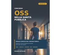 Concorso OSS nella sanità pubblica: Manuale completo per i concorsi pubblici