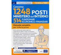 Concorso per 1248 posti Ministero dell'interno. 514 posti funzionario economico-finanziario. Manuale completo per tutte le prove. Con espansione online. Con software di simulazione