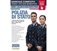 CONCORSO POLIZIA DI STATO - 1000 ALLIEVI VICE ISPETTORI: Manuale Completo per Superare la Selezione: Prove Attitudinali e Psicologiche, Materie Giuridiche e Operative. INCLUSE Risorse Digitali Online