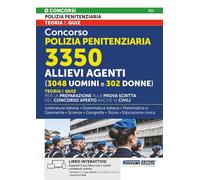 Concorso polizia penitenziaria 3350 allievi agenti (3048 uomini e 302 donne). Teoria e quiz per la preparazione alla prova scritta del concorso aperto anche ai civili