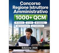 Concorso Regione Istruttore Amministrativo 2026: Diritto regionale, amministrativo, pubblico impiego, contabilità, anticorruzione, informatica e simulazioni