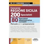 Concorso Regione Siciliana 200 specialisti. 80 specialisti amministrativo contabili (Cod. CPI-SAC). Manuale per la preparazione. (Concorsi e abilitazioni)