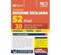 Concorso regione siciliana 52 posti. 30 ispettori del lavoro. Manuale di teoria e quiz per la prova scritta 2026. Con simulatore online