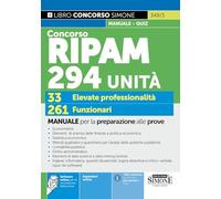 Concorso RIPAM 294 unità. 33 elevate professionalità. 261 funzionari. Manuale per la preparazione alle prove. Con espansioni online. Con software ... della prova (Concorsi e abilitazioni)