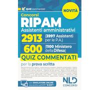 Concorso Ripam 3997 posti, profilo 2913 Assistenti amministrativi e Concorso 1100 posti Ministero della Difesa, profilo per 600 Assistenti amministrativi. Quiz Commentati per entrambi i concorsi