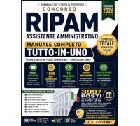 Concorso RIPAM Assistente Amministrativo 2026 - Manuale Completo Tutto-in-Uno: Teoria Esaustiva + 1800 Quiz Commentati + 15 Simulazioni Reali | Metodo Anti-Errore e Copertura Totale Senza Sito