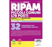 Concorso RIPAM piccoli comuni. 178 posti 32 Funzionari con competenze digitali. Manuale per la preparazione. Prova scritta unica. Con espansioni ... simulazione dell... (Concorsi e abilitazioni)