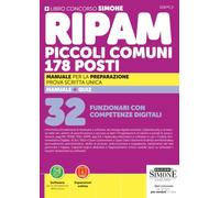 Concorso RIPAM piccoli comuni. 178 posti 32 Funzionari con competenze digitali. Manuale per la preparazione. Prova scritta unica (Concorsi e abilitazioni)