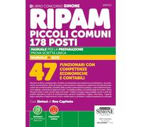 Concorso RIPAM piccoli comuni. 178 posti 47 Funzionari con competenze economiche e contabili.Manuale per la preparazione. Prova scritta unica. Con ... per la sim... (Concorsi e abilitazioni)