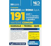 Concorso Risorse per Roma 191 posti in ambito tecnico, amministrativo e giuridico. Manuale di teoria e quiz con le materie comuni per tutti i profili 2026 (Concorsi superiori)